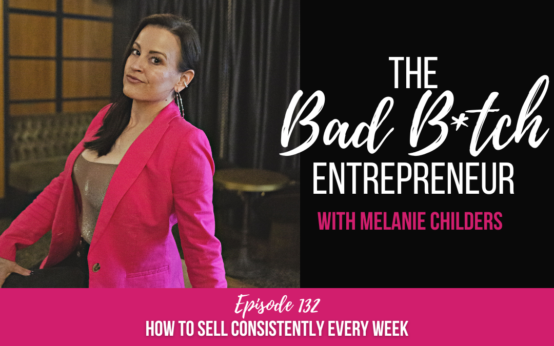 How to Sell Consistently Every Week