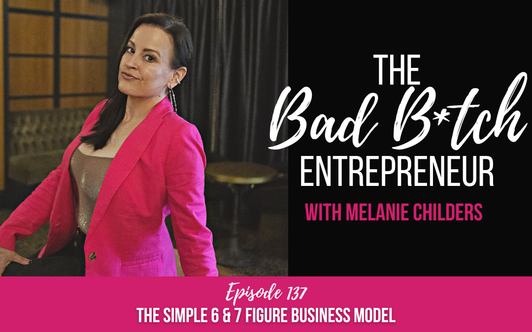 The Simple 6 & 7 Figure Business Model